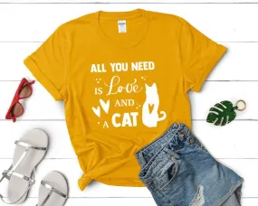 All You Need is Love and a Cat Woman T Shirt.