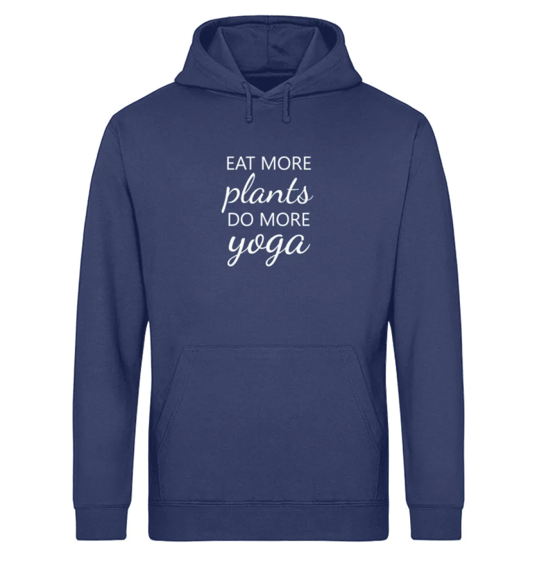 Eat more plants do more yoga Bio Hoodie Unisex