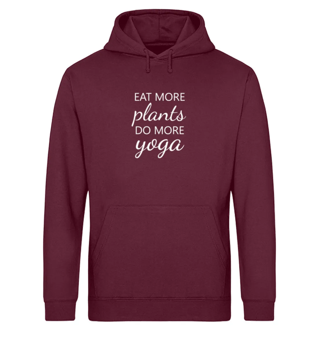 Eat more plants do more yoga Bio Hoodie Unisex