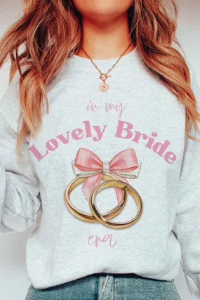 IN MY LOVELY BRIDE ERA Graphic Sweatshirt