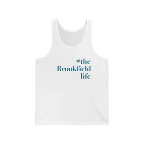 #thebrookfieldlife Unisex Jersey Tank